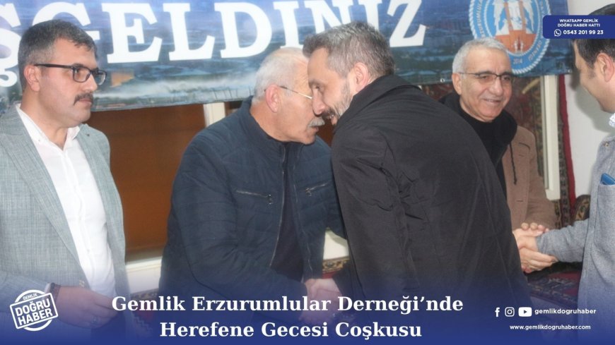 Gemlik Erzurumlular Dernegi'nde Herefene Gecesi  Coşkusu