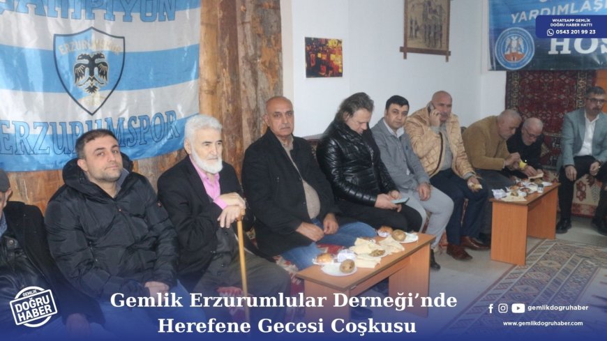 Gemlik Erzurumlular Dernegi'nde Herefene Gecesi  Coşkusu