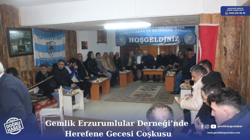 Gemlik Erzurumlular Dernegi'nde Herefene Gecesi  Coşkusu