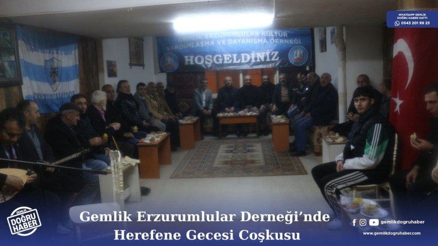 Gemlik Erzurumlular Dernegi'nde Herefene Gecesi  Coşkusu