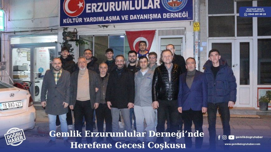 Gemlik Erzurumlular Dernegi'nde Herefene Gecesi  Coşkusu