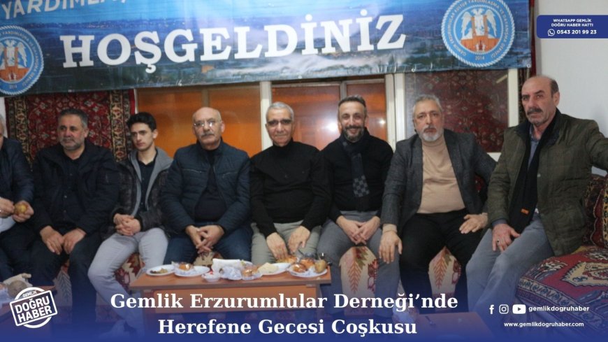 Gemlik Erzurumlular Dernegi'nde Herefene Gecesi  Coşkusu