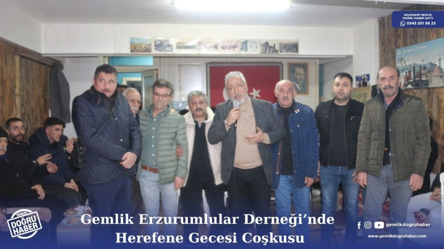 Gemlik Erzurumlular Dernegi'nde Herefene Gecesi  Coşkusu