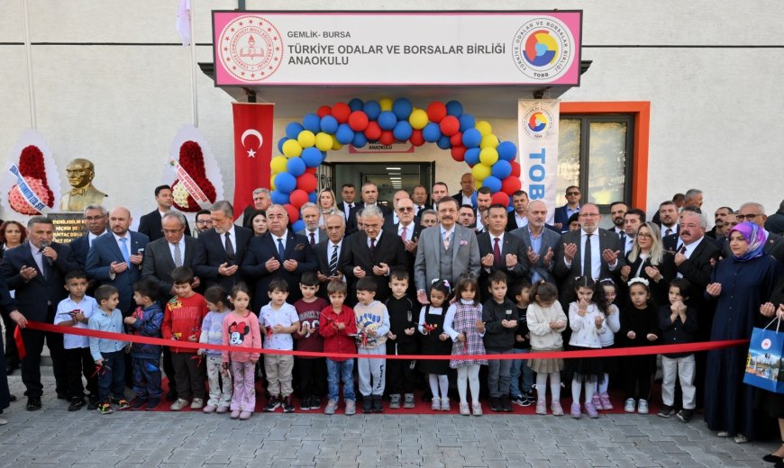 Gemlik’te TOBB Anaokulu Görkemli Törenle Açıldı