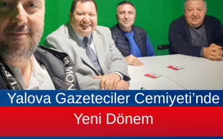 Yalova Gazeteciler Cemiyeti’nde Yeni Dönem