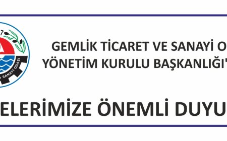 GEMLİK TİCARET VE SANAYİ ODASI YÖNETİM KURULU BAŞKANLIĞI’NDAN ÜYELERİMİZE ÖNEMLİ DUYURU
